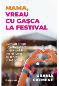 Copertă produs Mama, vreau cu gașca la festival