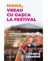 Copertă produs Mama, vreau cu gașca la festival - thumb 1