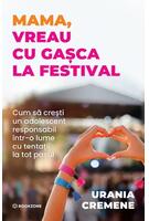 Mama, vreau cu gașca la festival
