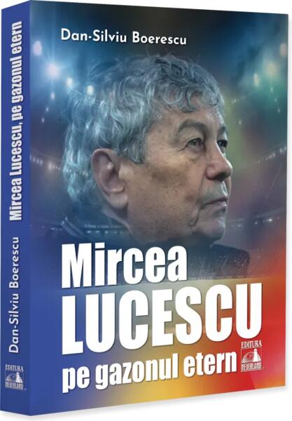 Mircea Lucescu, pe gazonul etern - Paperback brosat - Neverland
