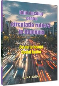 Copertă produs Ghid detaliat pentru circulația rutieră &icirc;n Rom&acirc;nia. Ce nu te &icirc;nvață codul rutier