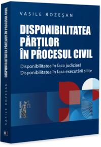 Copertă produs Disponibilitatea părților &icirc;n procesul civil