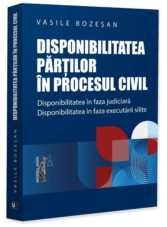 Copertă produs Disponibilitatea părților &icirc;n procesul civil - gallery big 1