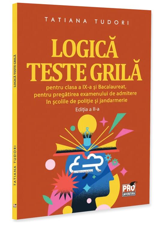 Copertă produs Logică. Teste grilă pentru clasa a IX-a și bacalaureat, pentru pregătirea examenului de admitere &icirc;n școlile de poliție și jandarmerie - gallery big 1