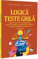 Logică. Teste grilă pentru clasa a IX-a și bacalaureat, pentru pregătirea examenului de admitere &icirc;n școlile de poliție și jandarmerie