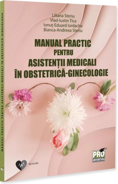 Manual practic pentru asistenții medicali în obstetrică-ginecologie - Paperback brosat - Pro Universitaria