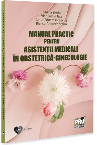 Manual practic pentru asistenții medicali &icirc;n obstetrică-ginecologie