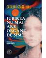 Copertă produs Iubirea nu mai are organe de simț - thumb 1