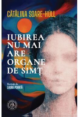Copertă produs Iubirea nu mai are organe de simț