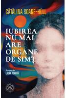 Iubirea nu mai are organe de simț