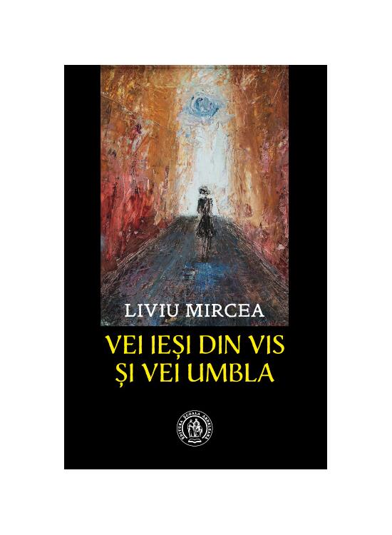 Copertă produs Vei ieși din vis și vei umbla - gallery big 1