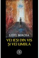 Vei ieși din vis și vei umbla