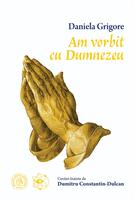 Am vorbit cu Dumnezeu