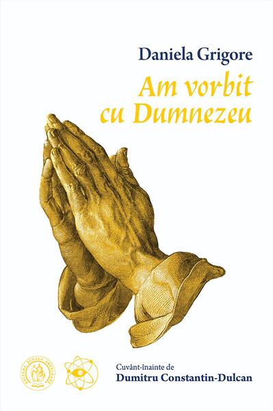 Am vorbit cu Dumnezeu - Paperback brosat - Școala Ardeleană