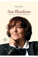 Ana Blandiana. Fragmente pentru un portret