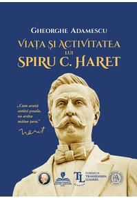 Copertă produs Viața și activitatea lui Spiru C. Haret