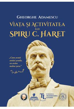 Copertă produs Viața și activitatea lui Spiru C. Haret