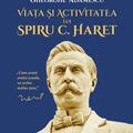 Copertă produs Viața și activitatea lui Spiru C. Haret - gallery small 