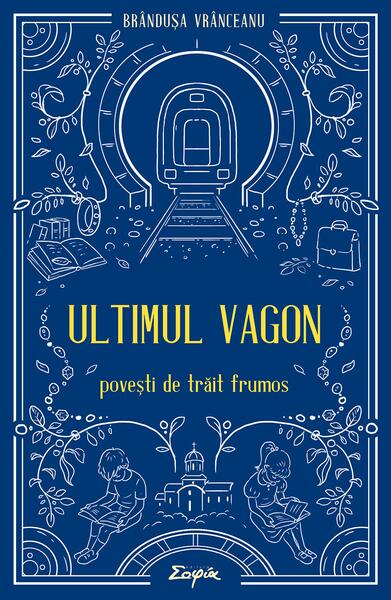 Ultimul vagon - Paperback brosat - Sophia