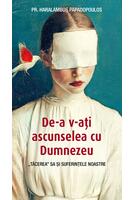 De‑a v‑ați ascunselea cu Dumnezeu