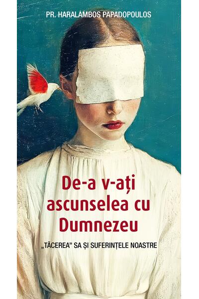 De‑a v‑ați ascunselea cu Dumnezeu