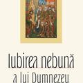 Copertă produs Iubirea nebună a lui Dumnezeu - gallery small 