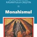 Copertă produs Spiritualitatea Răsăritului creștin. Monahismul (Vol. 3) - gallery small 