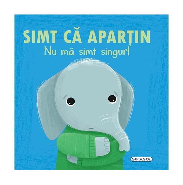 Emoții - Simt că aparțin. Nu mă simt singur! - Hardcover - Honor Head - Girasol