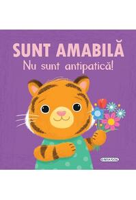 Copertă produs Emoții - Sunt amabilă. Nu sunt antipatică!