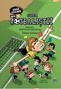Copertă produs Superfotbaliștii. Misterul arbitrilor zburători