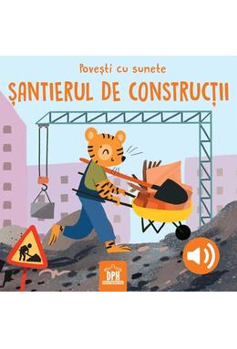 Copertă produs Povești cu sunete. Șantierul de construcții