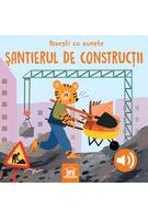 Povești cu sunete. Șantierul de construcții