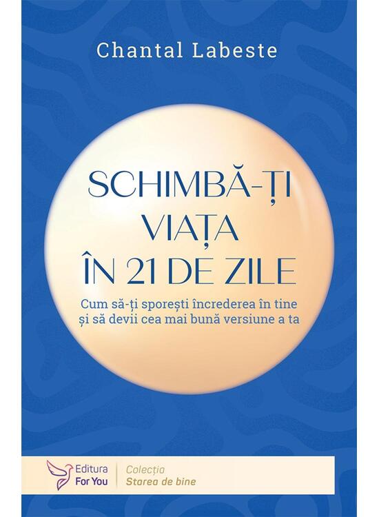 Copertă produs Schimbă-ţi viaţa &icirc;n 21 de zile - gallery big 1