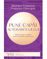 Copertă produs Pune capăt autosabotajului! - thumb 1