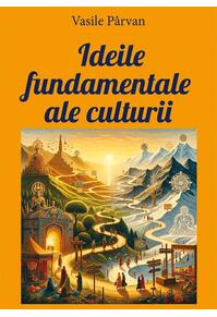 Copertă produs Ideile fundamentale ale culturii