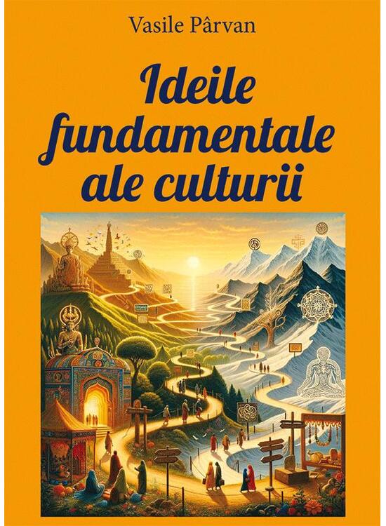 Copertă produs Ideile fundamentale ale culturii - gallery big 1