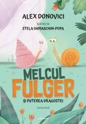 Melcul Fulger și puterea dragostei. Cartea &icirc;nt&acirc;i
