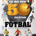 Copertă produs Cei mai buni 50 de jucători de fotbal și mulți alți idoli eterni - gallery small 