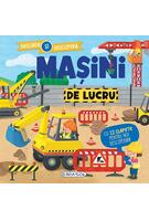 Deschide și descoperă. Mașini de lucru