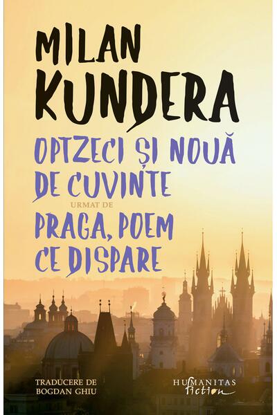 Optzeci și nouă de cuvinte urmat de Praga, poem ce dispare