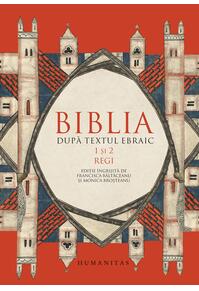 Copertă produs Biblia după textul ebraic. 1 şi 2 Regi