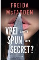 Vrei să-ți spun un secret?