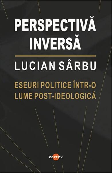 Perspectivă inversă - Paperback brosat - Lucian Sârbu - Cartex