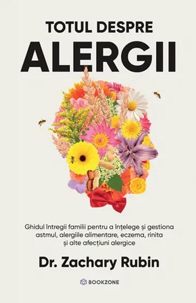 Totul despre alergii - Paperback brosat - Dr. Zachary Rubin - Bookzone