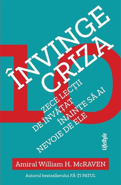 Învinge criza - Paperback brosat - William H. McRaven - Lifestyle