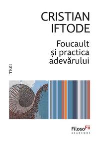 Copertă produs Foucault și practica adevărului