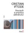 Copertă produs Foucault și practica adevărului - thumb 1