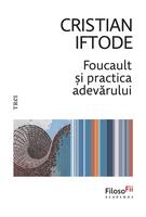 Foucault și practica adevărului