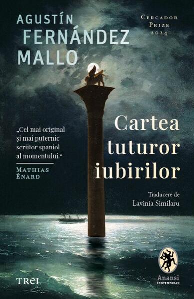 Cartea tuturor iubirilor - Paperback brosat - Agustín Fernández Mallo - Trei