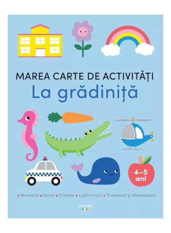 Copertă produs Marea carte de activități. La grădiniță (4-5 ani) - gallery big 1